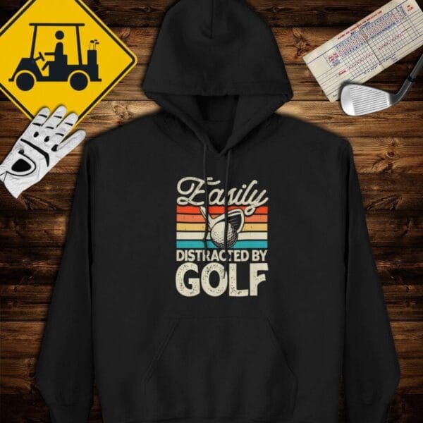 Easily Distracted by Golf Hoodie