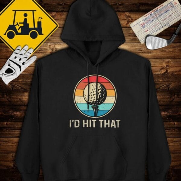 I'd Hit That Hoodie