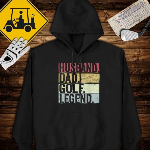 Husband Dad Golf Legend Hoodie