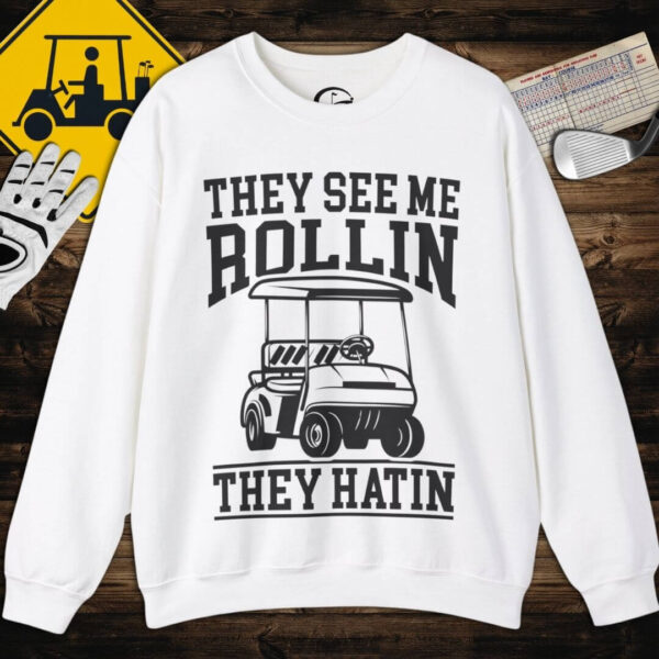 They See Me Rollin' Sweatshirt