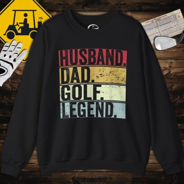 Husband Dad Golf Legend Sweatshirt