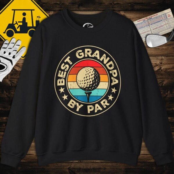 Best Grandpa by Par Sweatshirt