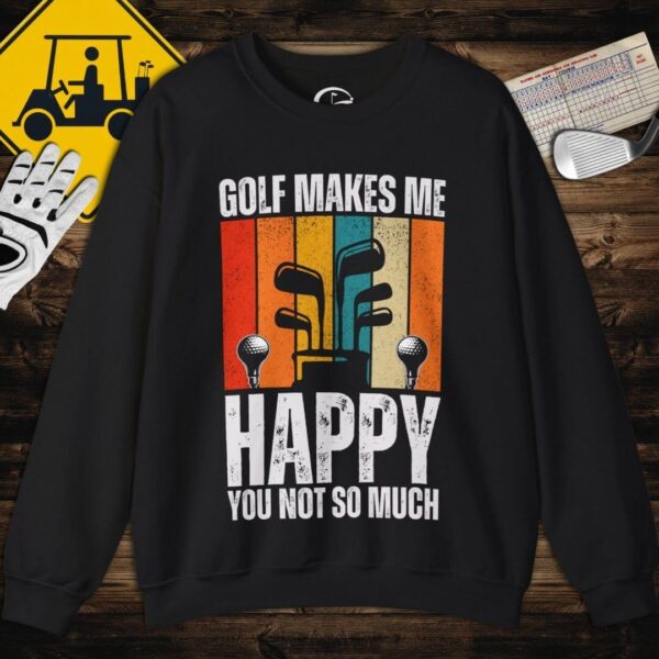 Golf Makes Me Happy Sweatshirt