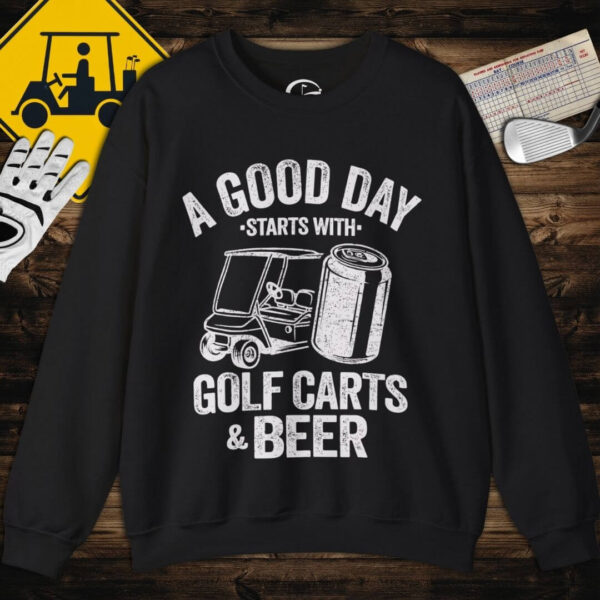 A Good Day Sweatshirt