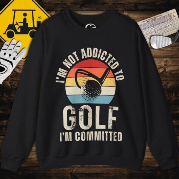 I'm Committed Sweatshirt