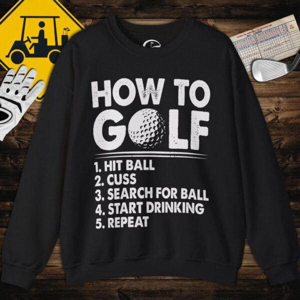 How to Golf Sweatshirt