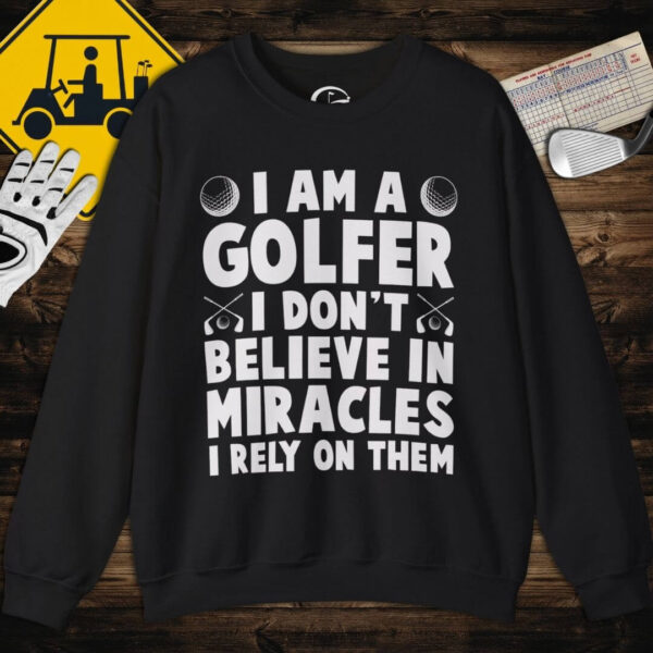 Rely on Miracles Sweatshirt