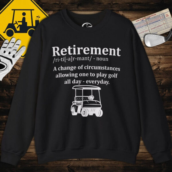 Retirement Definition Sweatshirt