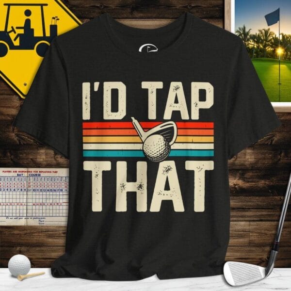 I'd Tap That T-Shirt