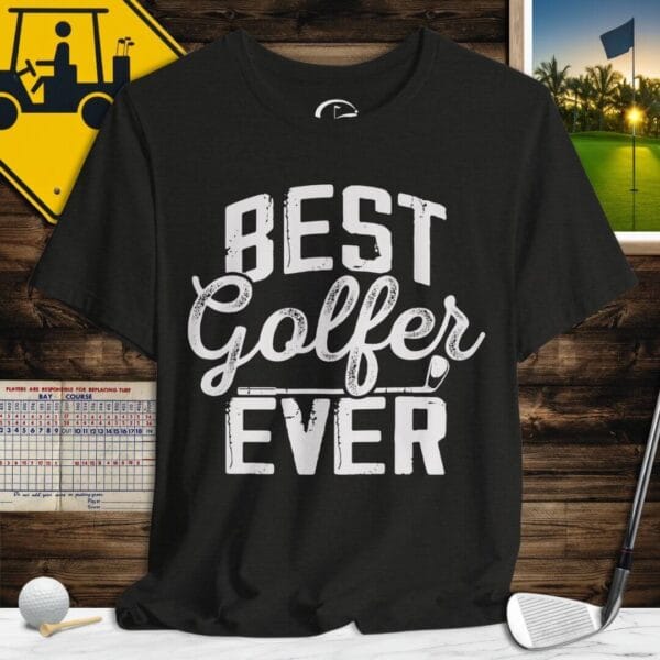 Best Golfer Ever T-Shirt