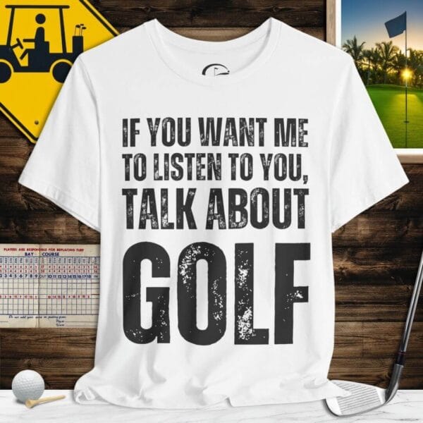 Talk About Golf T-Shirt