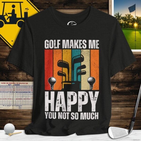 Golf Makes Me Happy T-Shirt