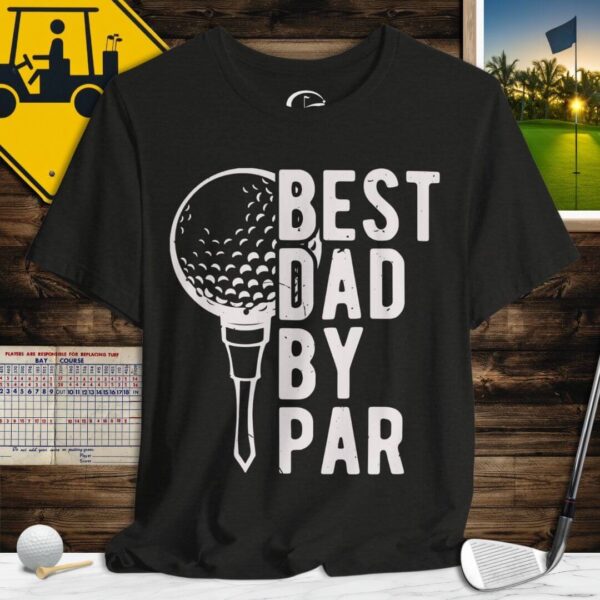 Best Dad by Par T-Shirt