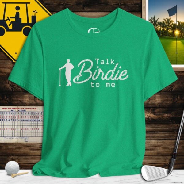 Talk Birdie To Me T-Shirt