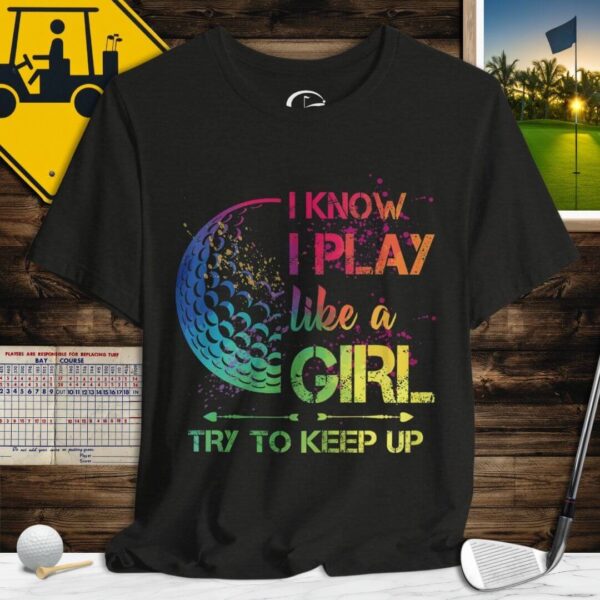 Play Like a Girl T-Shirt